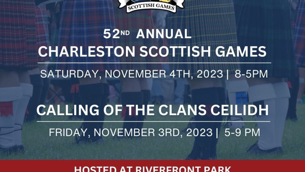 2023 52nd Annual Charleston Scottish Games